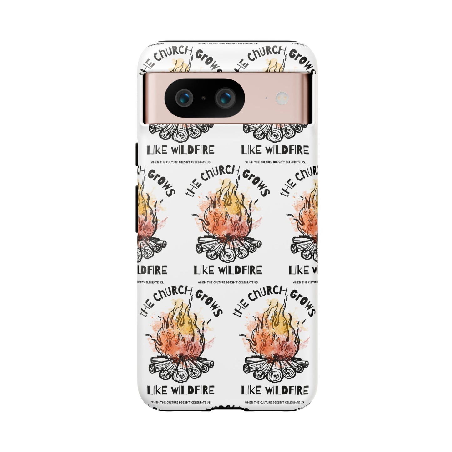 "The Church Grows Like Wildfire" Phone Case