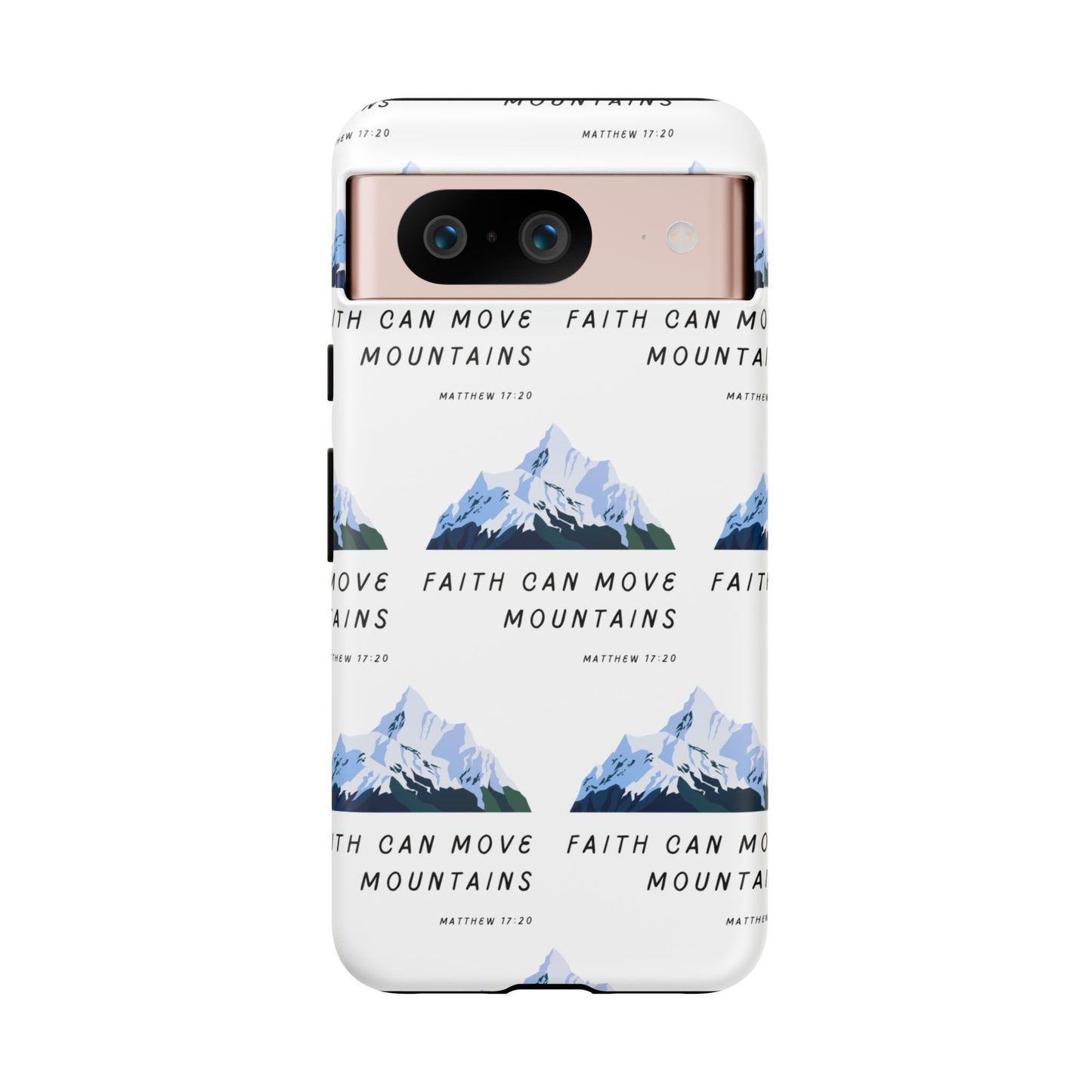 "Faith Can Move Mountains" Phone Case