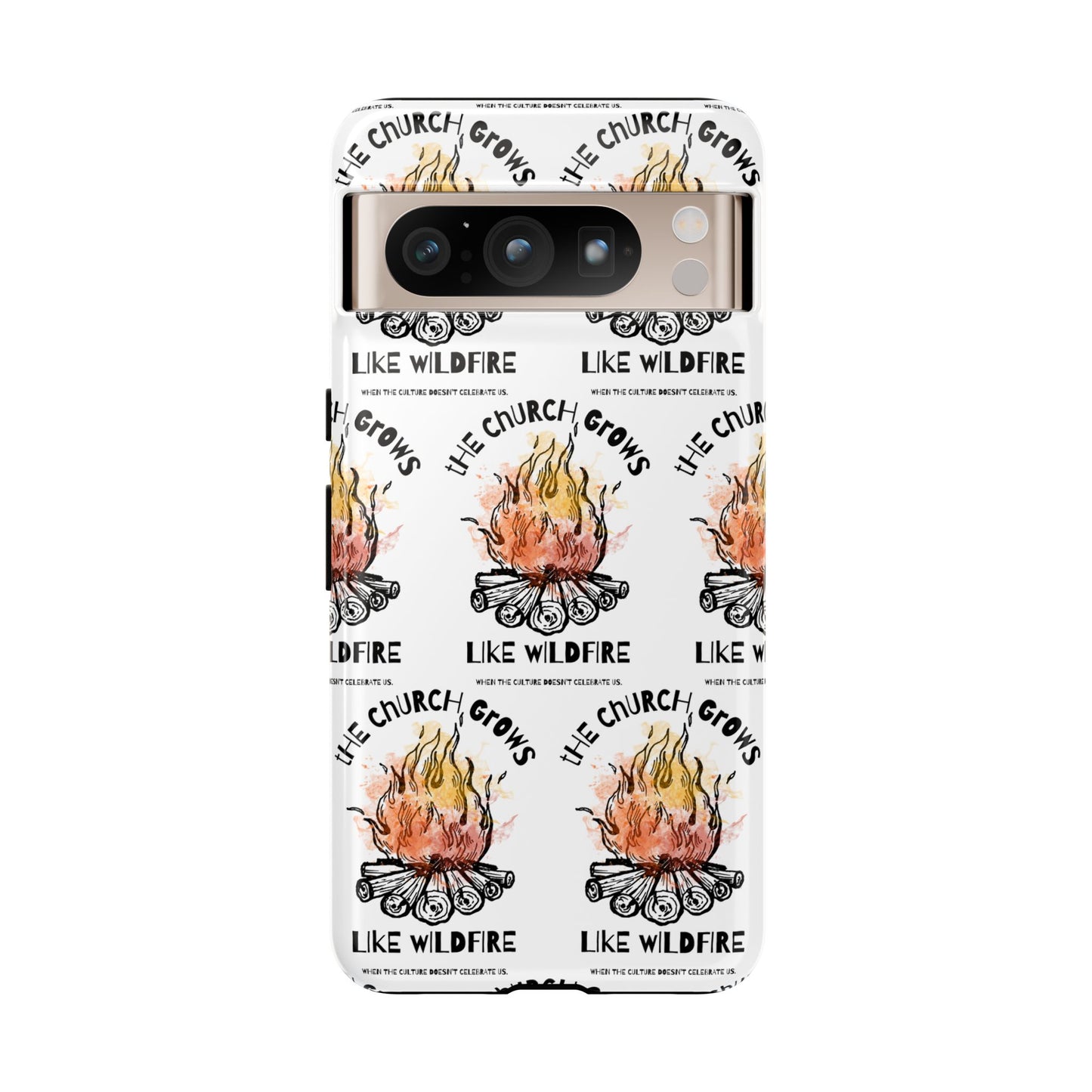 "The Church Grows Like Wildfire" Phone Case