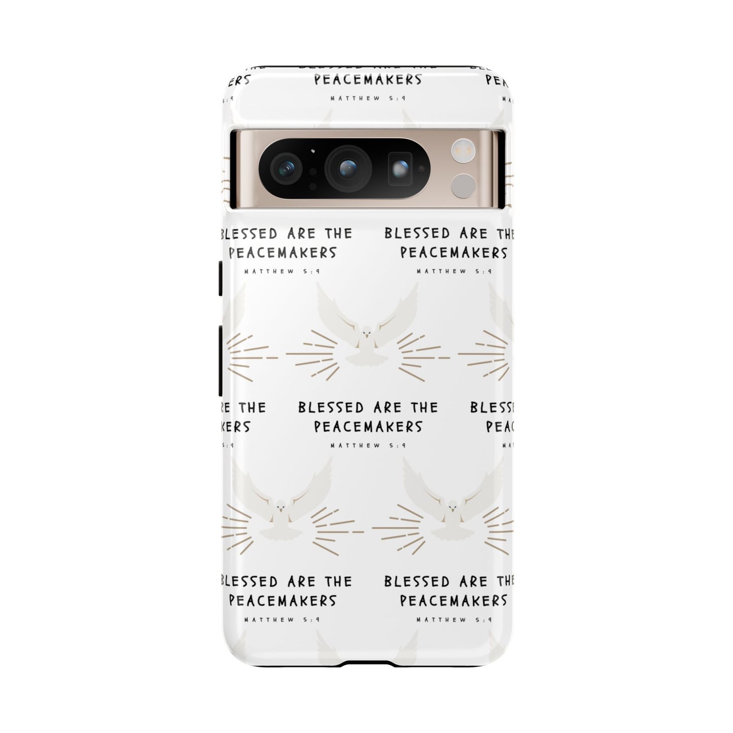 "Blessed Are The Peacemakers" Phone Case