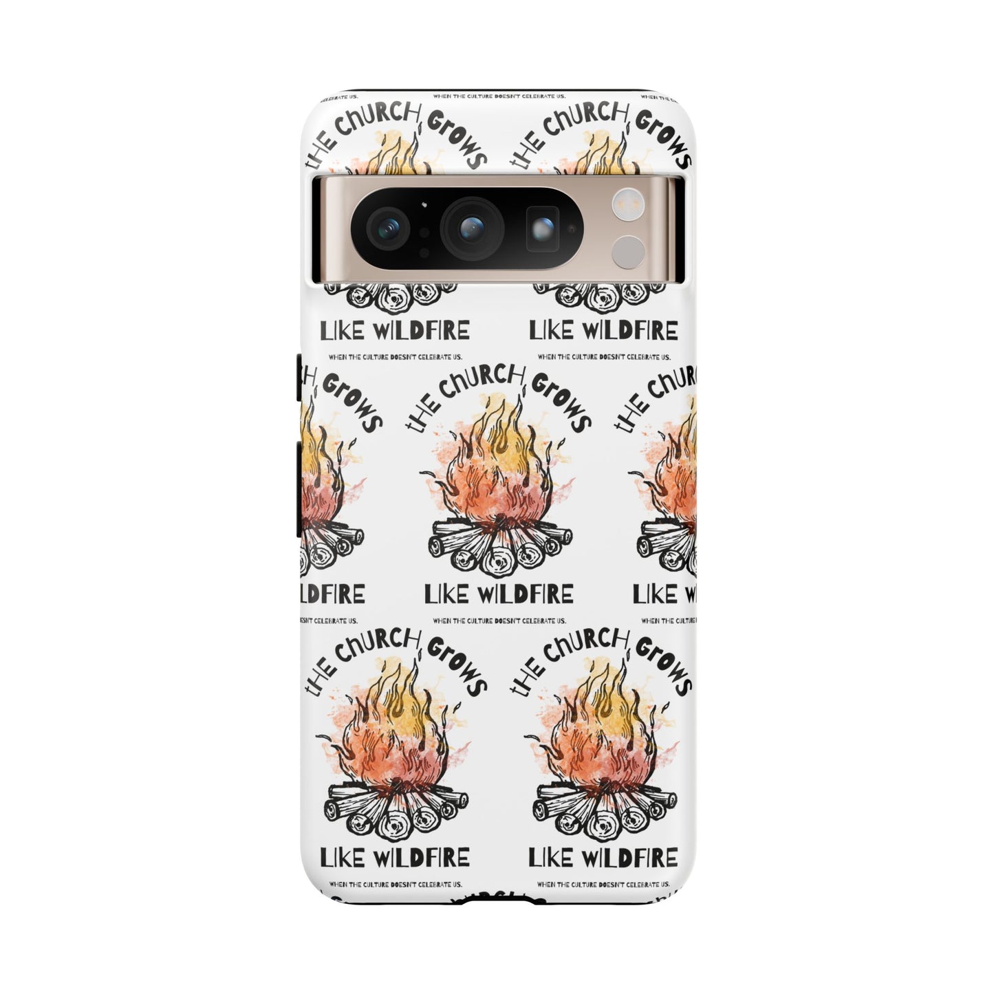 "The Church Grows Like Wildfire" Phone Case