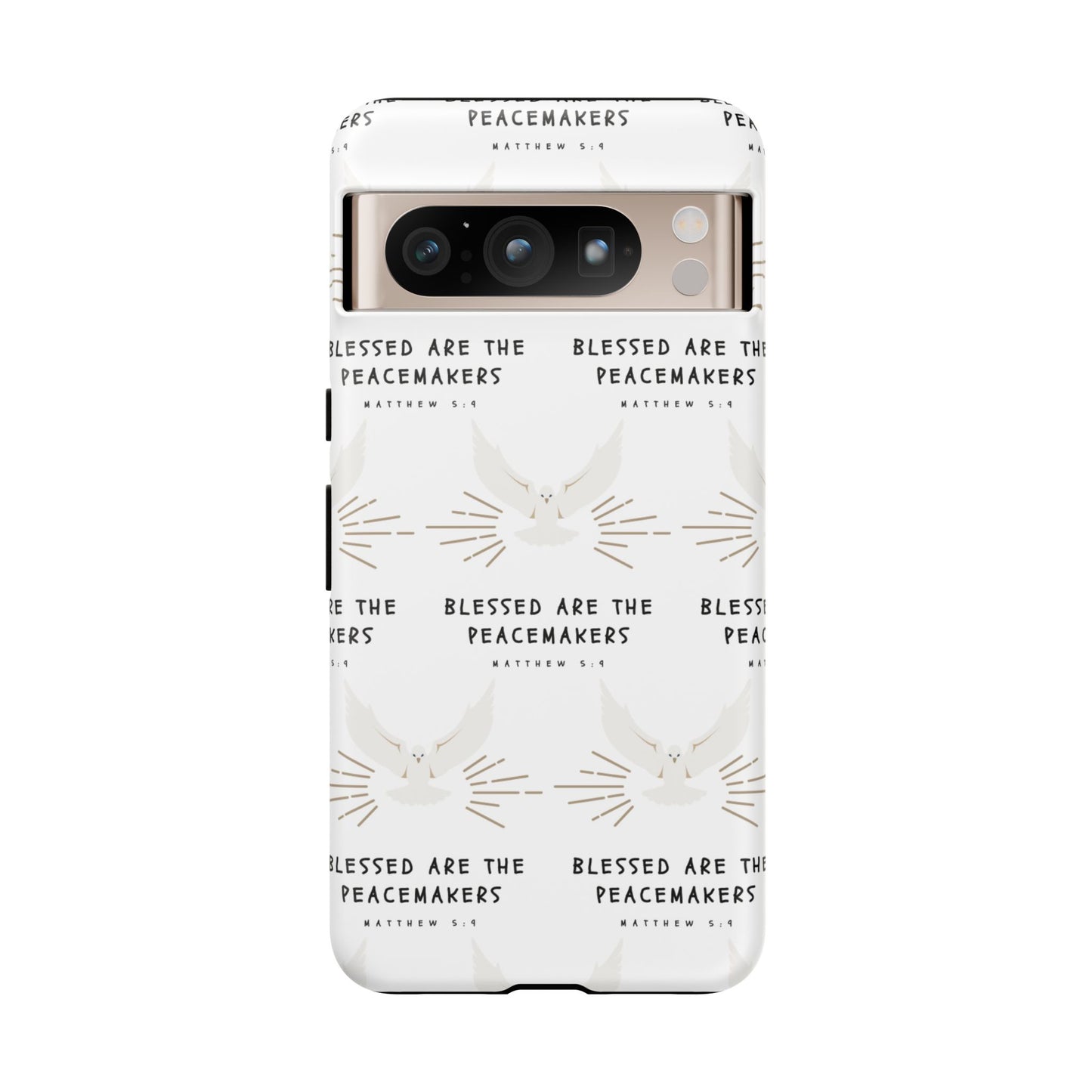 "Blessed Are The Peacemakers" Phone Case