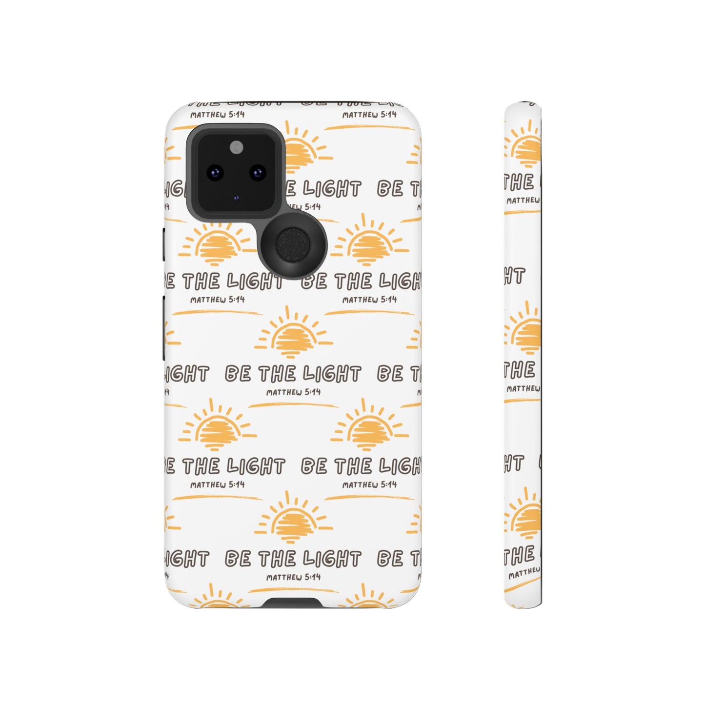 "Be The Light" Phone Case