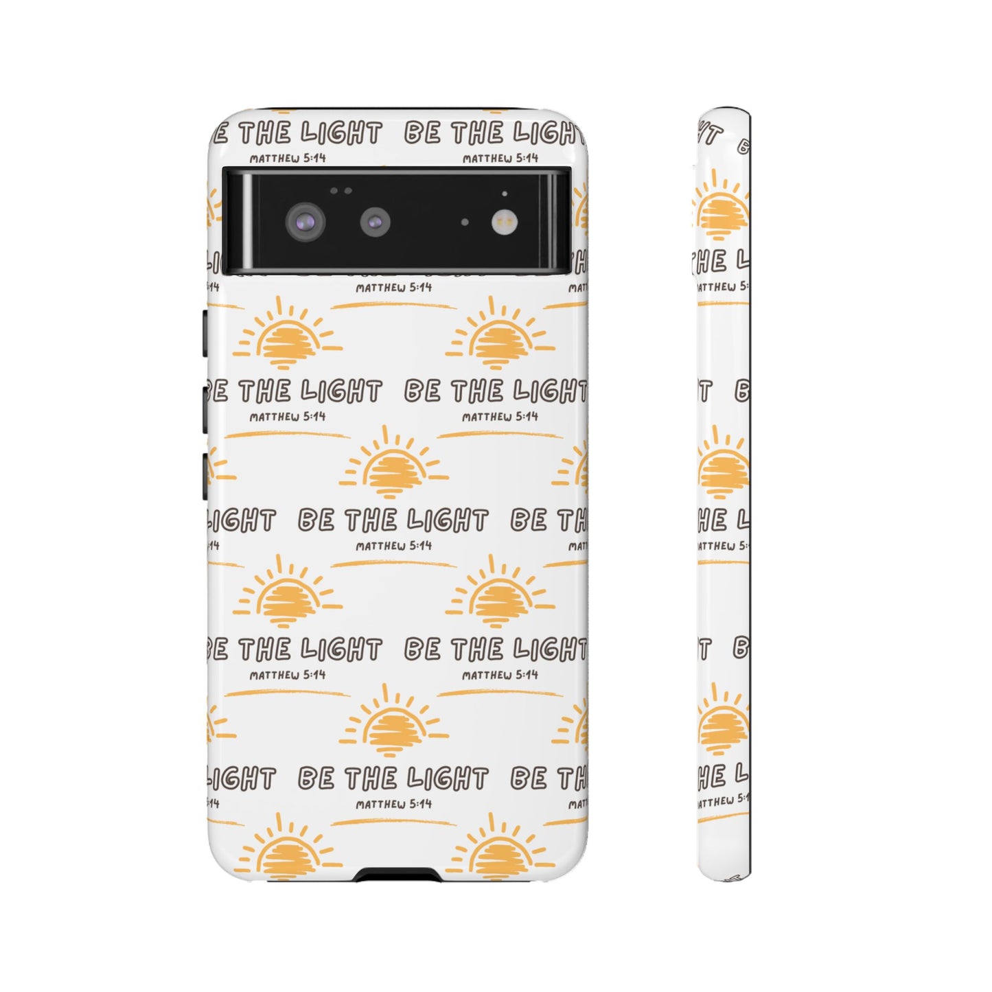 "Be The Light" Phone Case