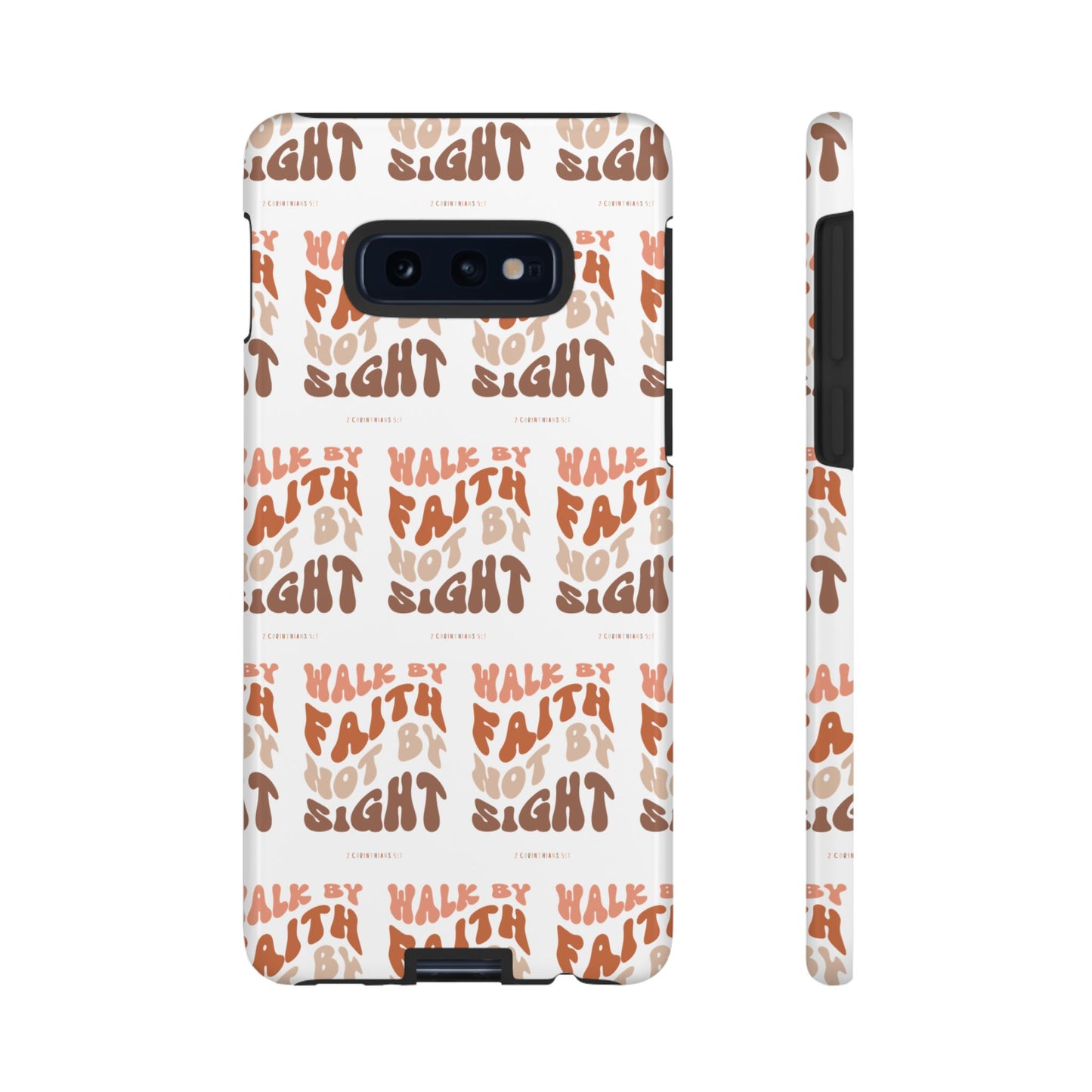 "Walk By Faith" Phone Case