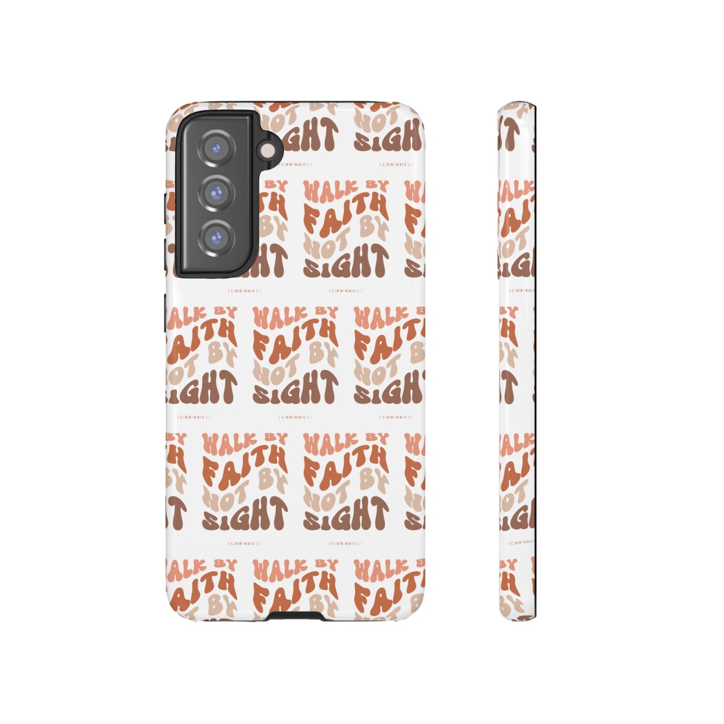 "Walk By Faith" Phone Case