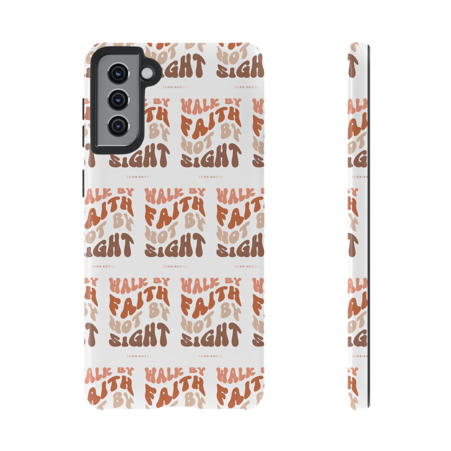 "Walk By Faith" Phone Case