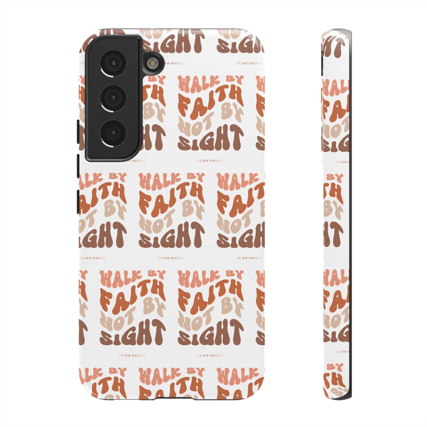 "Walk By Faith" Phone Case