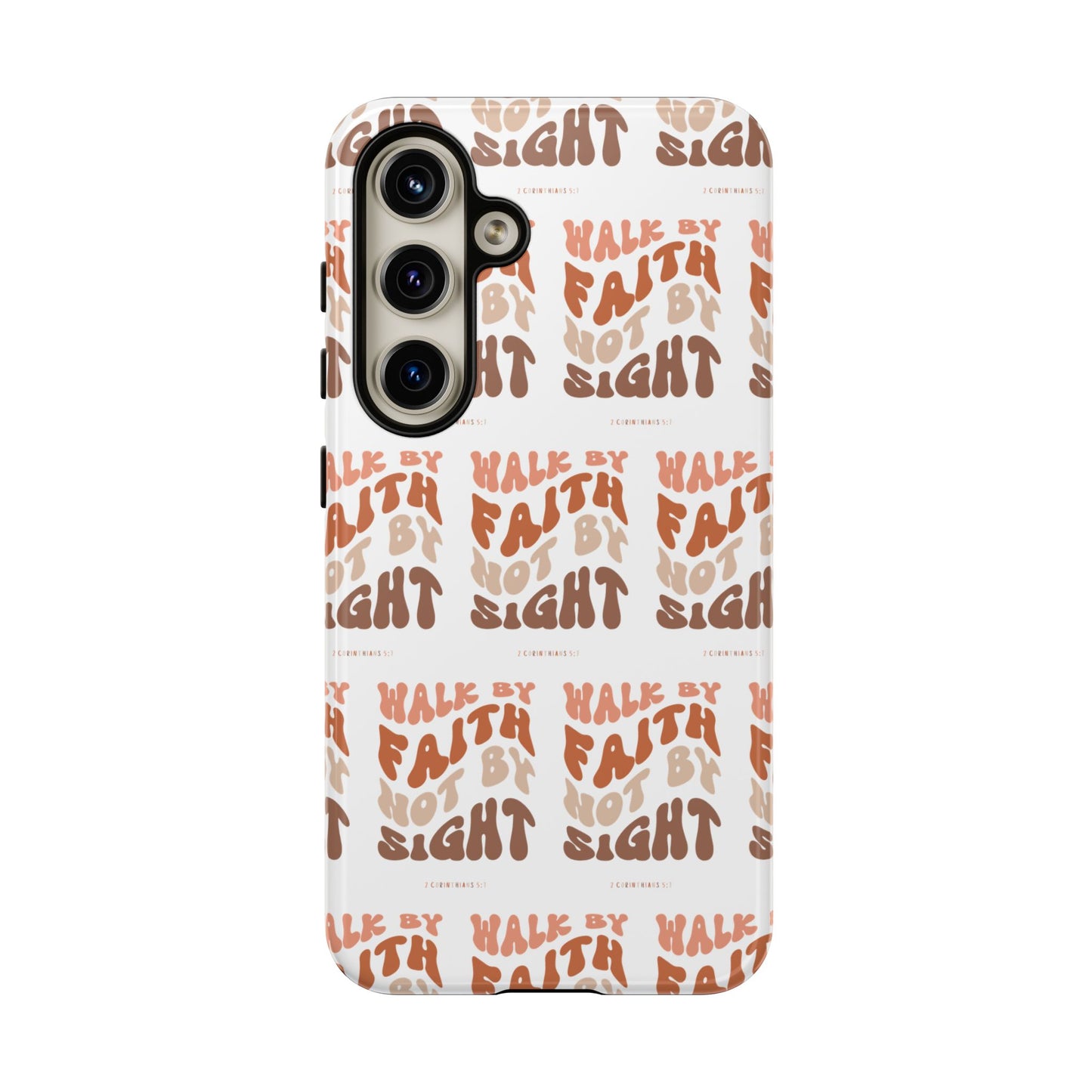 "Walk By Faith" Phone Case