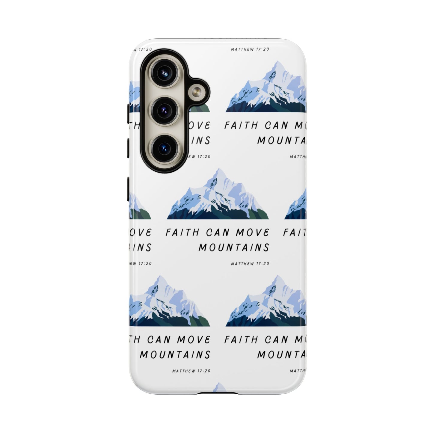 "Faith Can Move Mountains" Phone Case