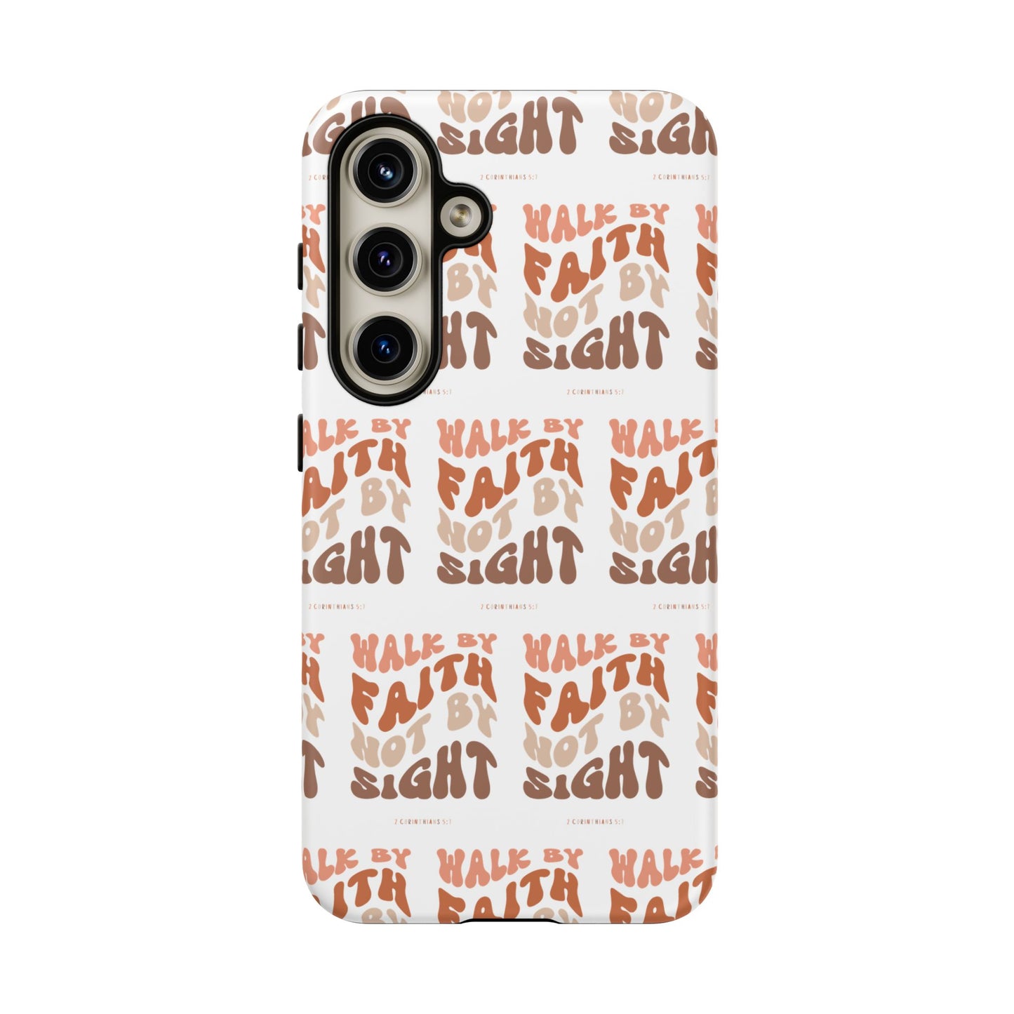 "Walk By Faith" Phone Case