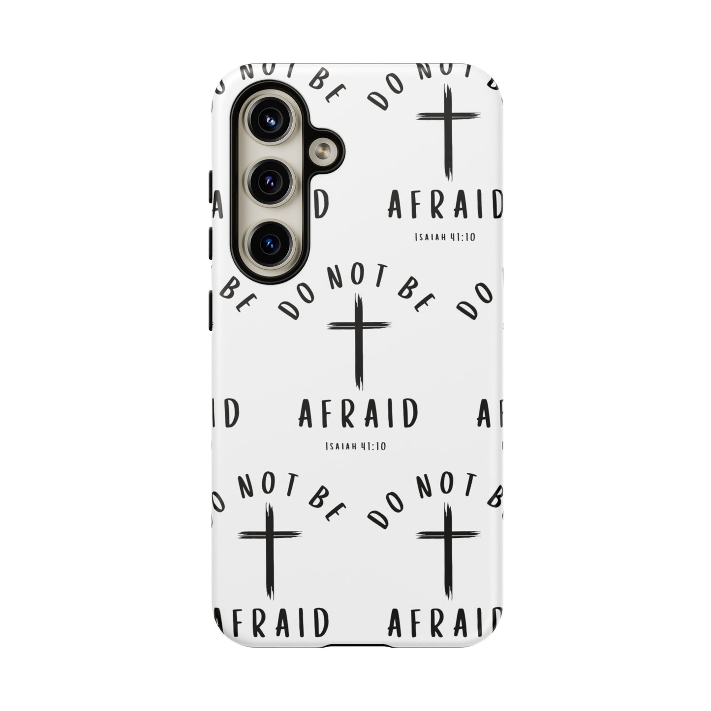 "Do Not Be Afraid" Phone Case