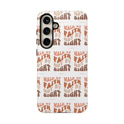 "Walk By Faith" Phone Case