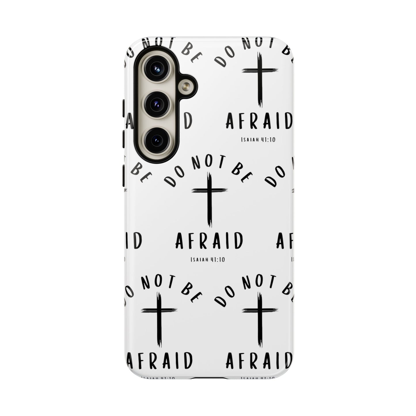 "Do Not Be Afraid" Phone Case