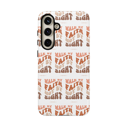 "Walk By Faith" Phone Case