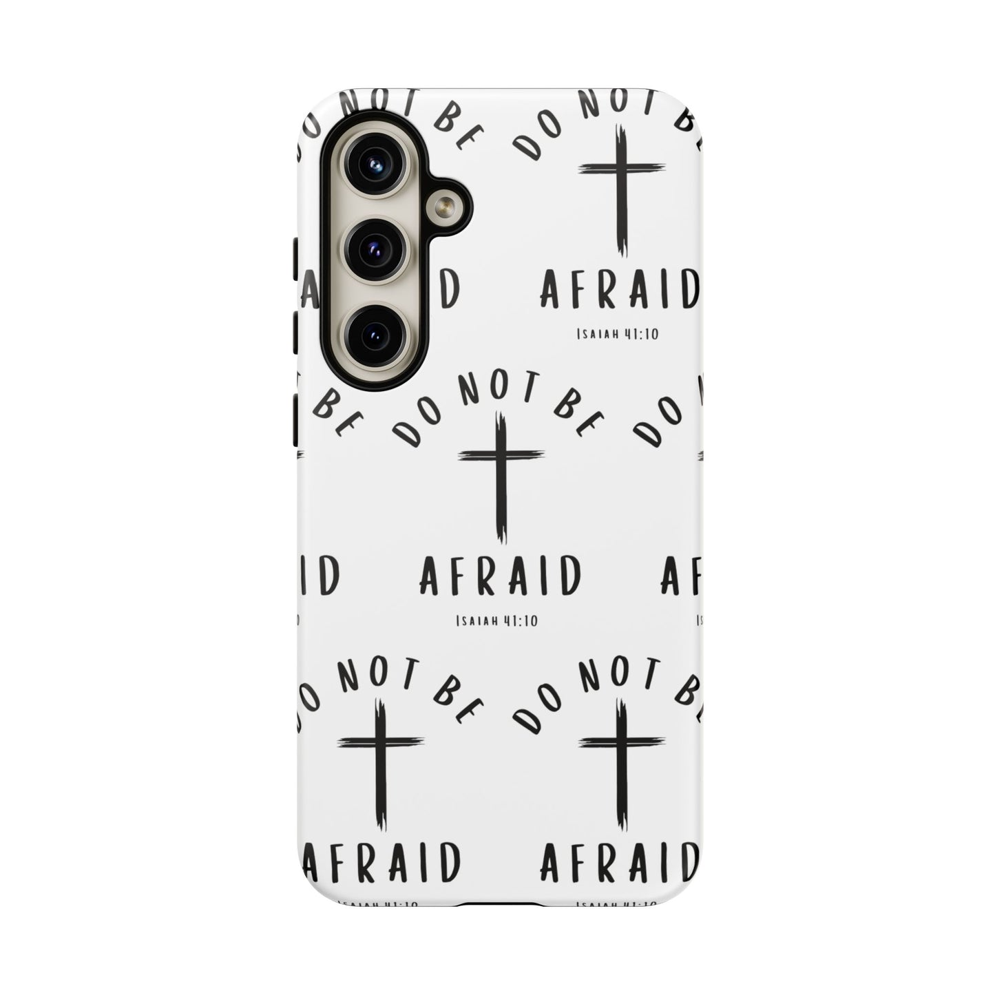 "Do Not Be Afraid" Phone Case