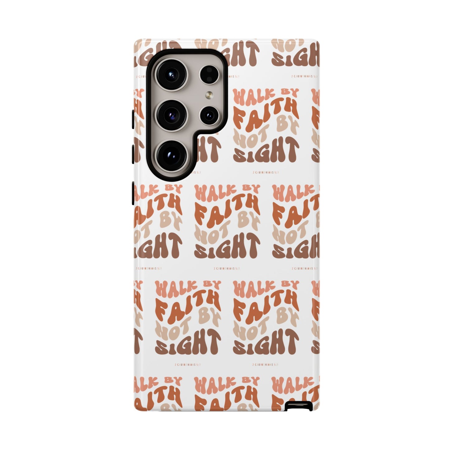 "Walk By Faith" Phone Case