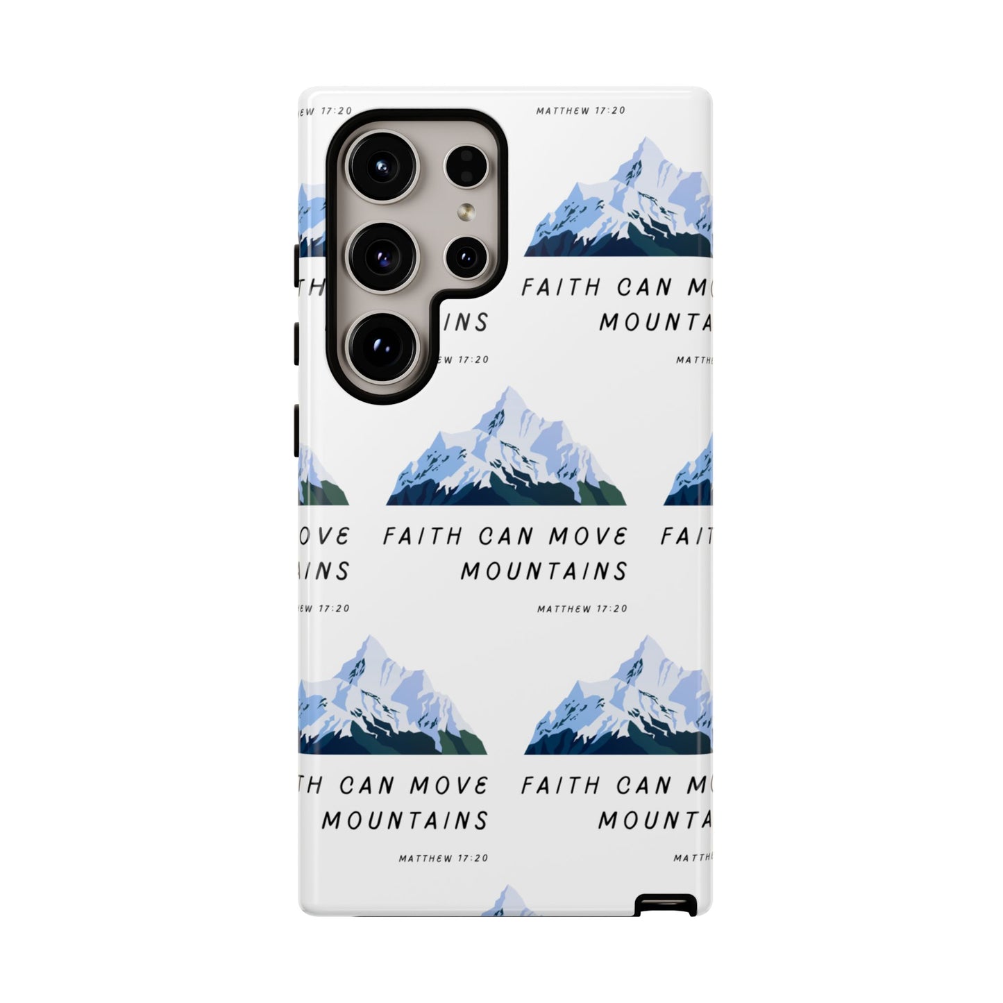 "Faith Can Move Mountains" Phone Case