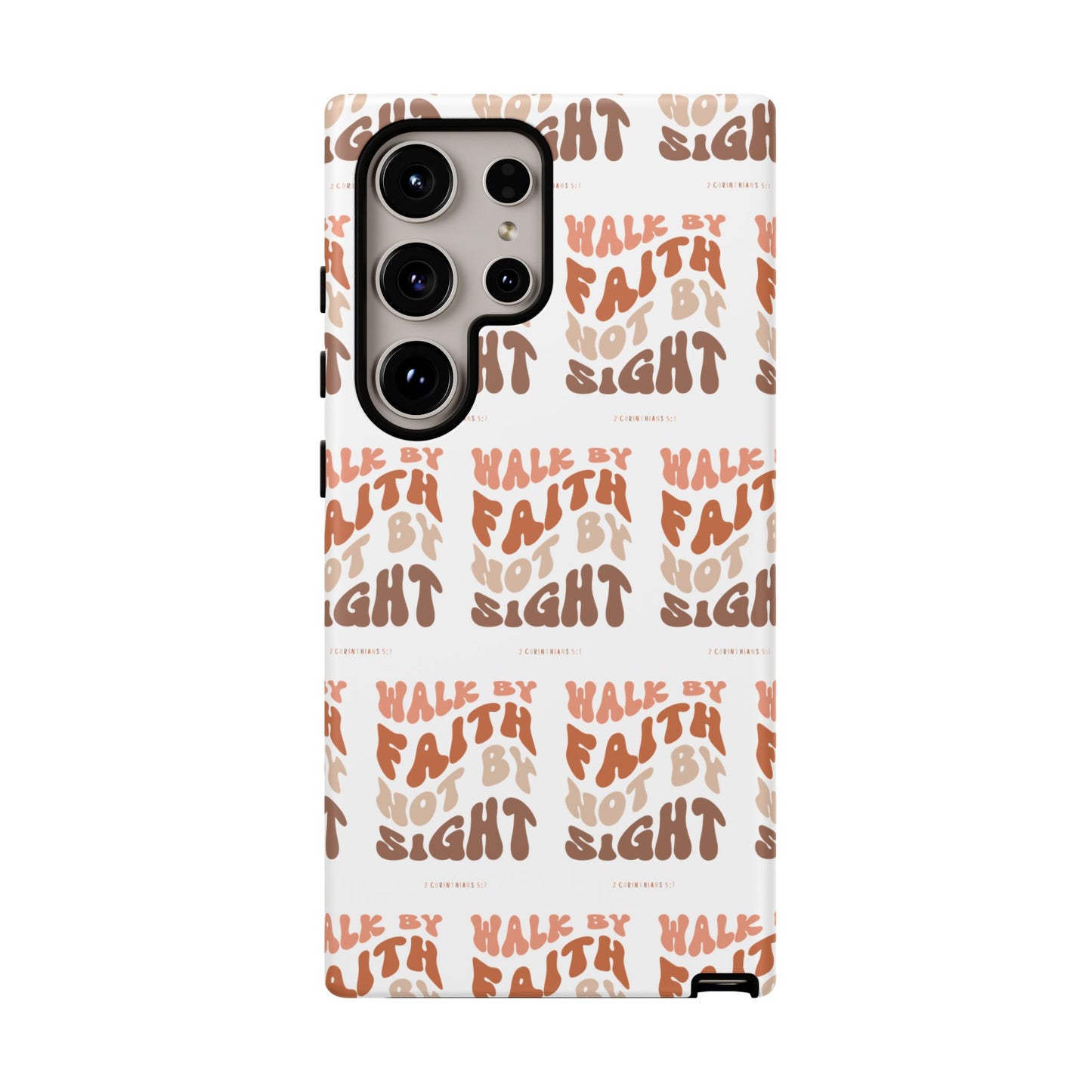 "Walk By Faith" Phone Case