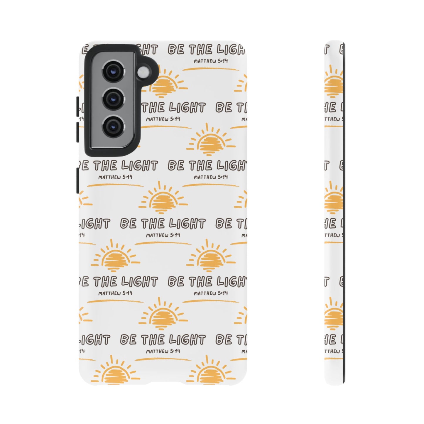 "Be The Light" Phone Case