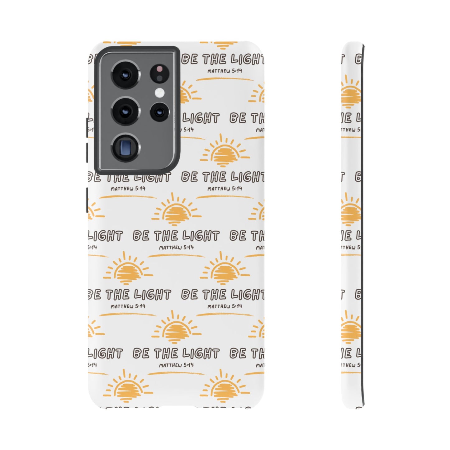 "Be The Light" Phone Case