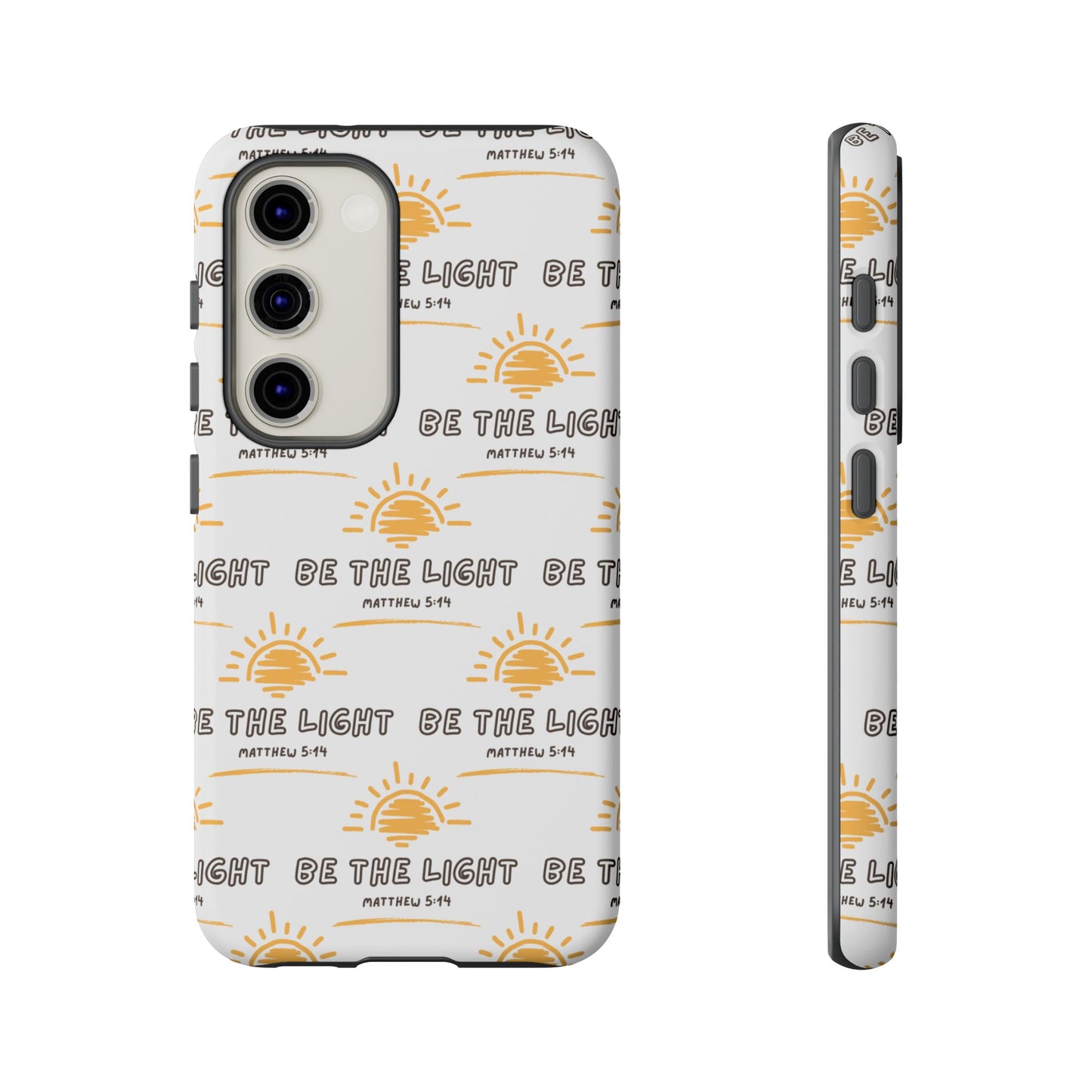 "Be The Light" Phone Case