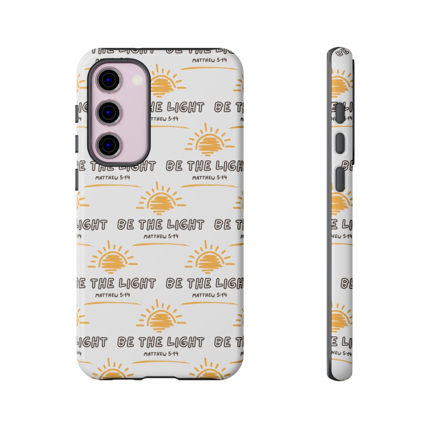 "Be The Light" Phone Case