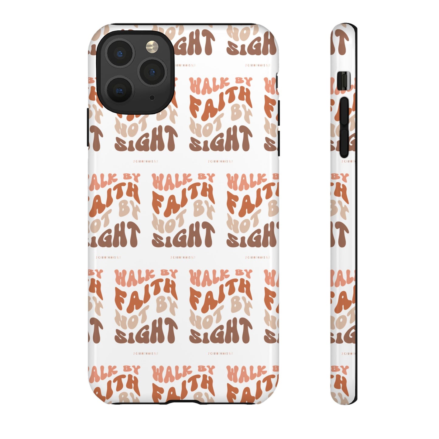 "Walk By Faith" Phone Case