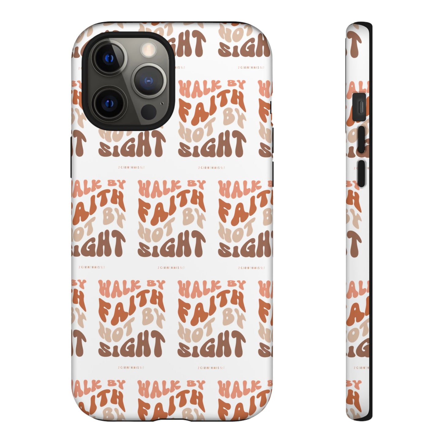 "Walk By Faith" Phone Case