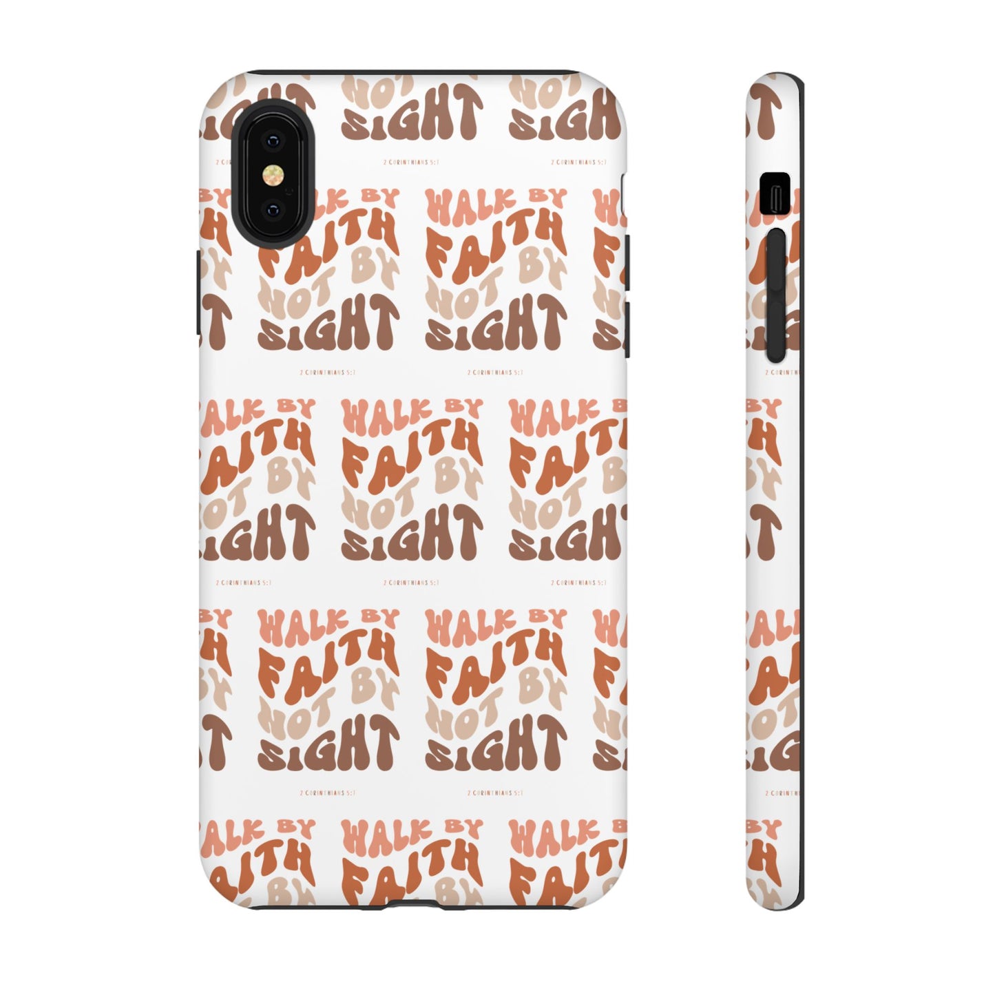 "Walk By Faith" Phone Case