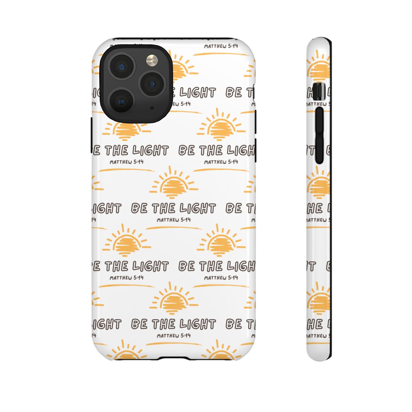 "Be The Light" Phone Case