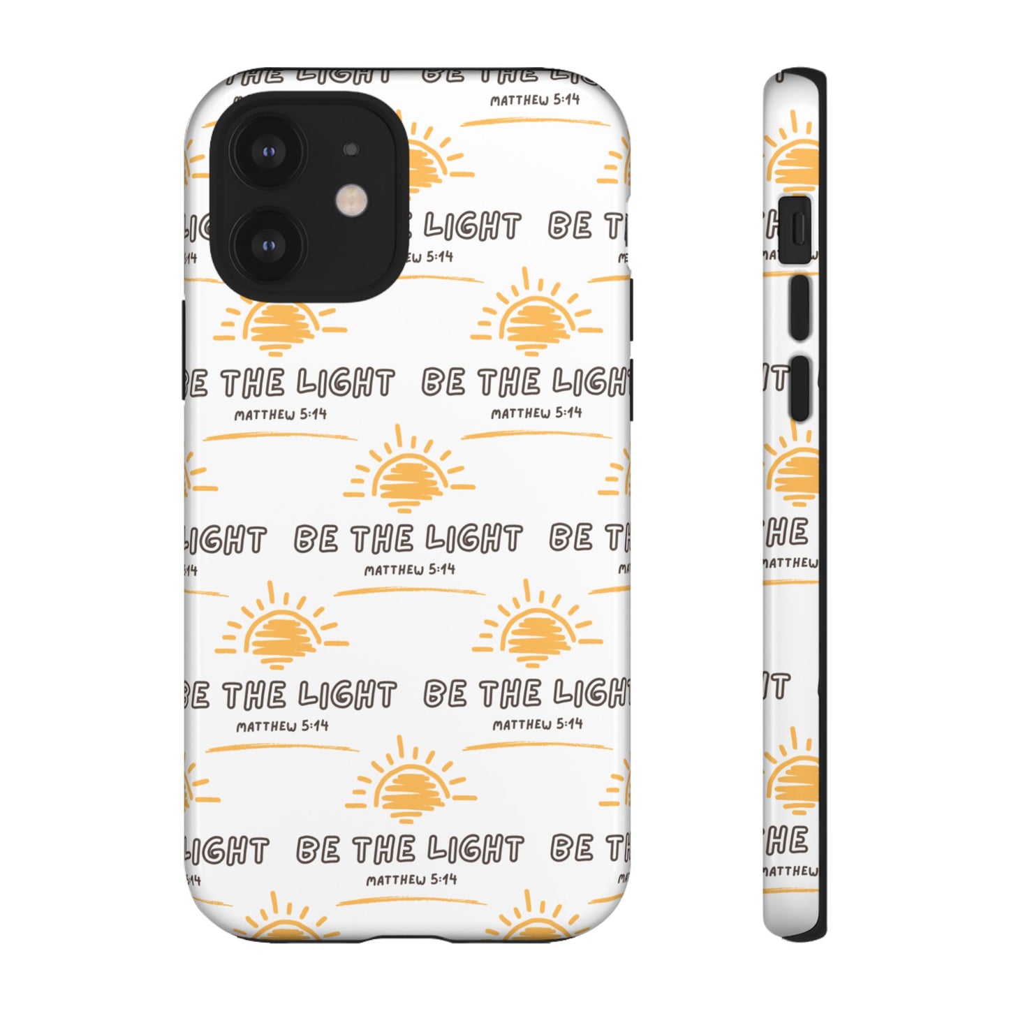 "Be The Light" Phone Case