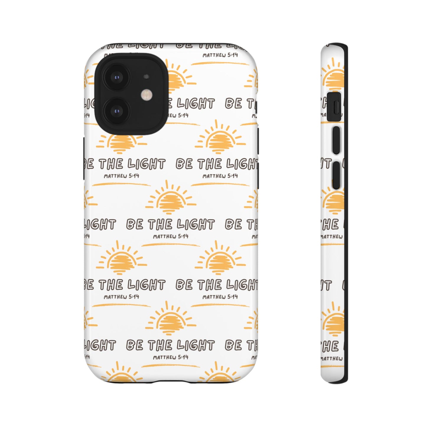 "Be The Light" Phone Case