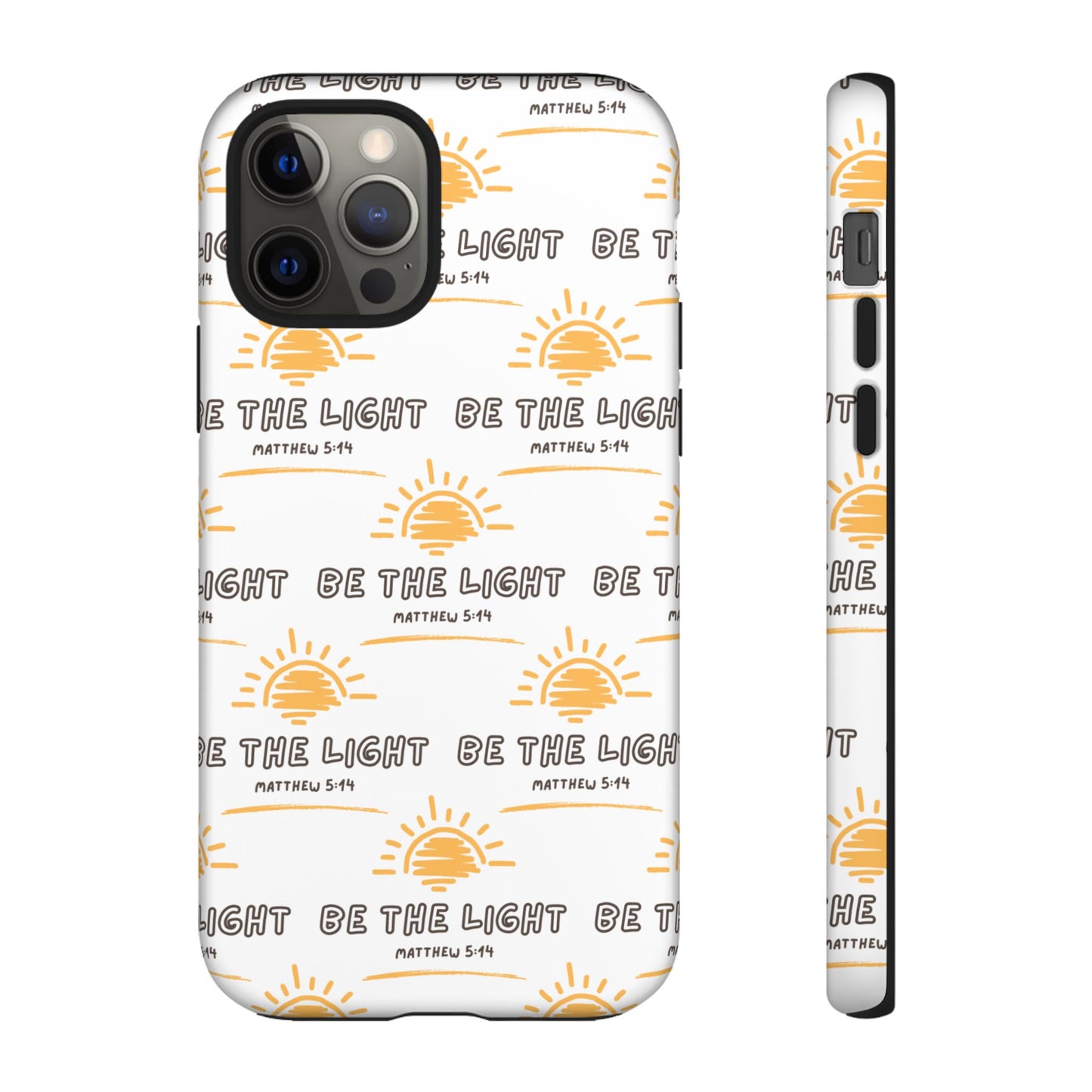 "Be The Light" Phone Case