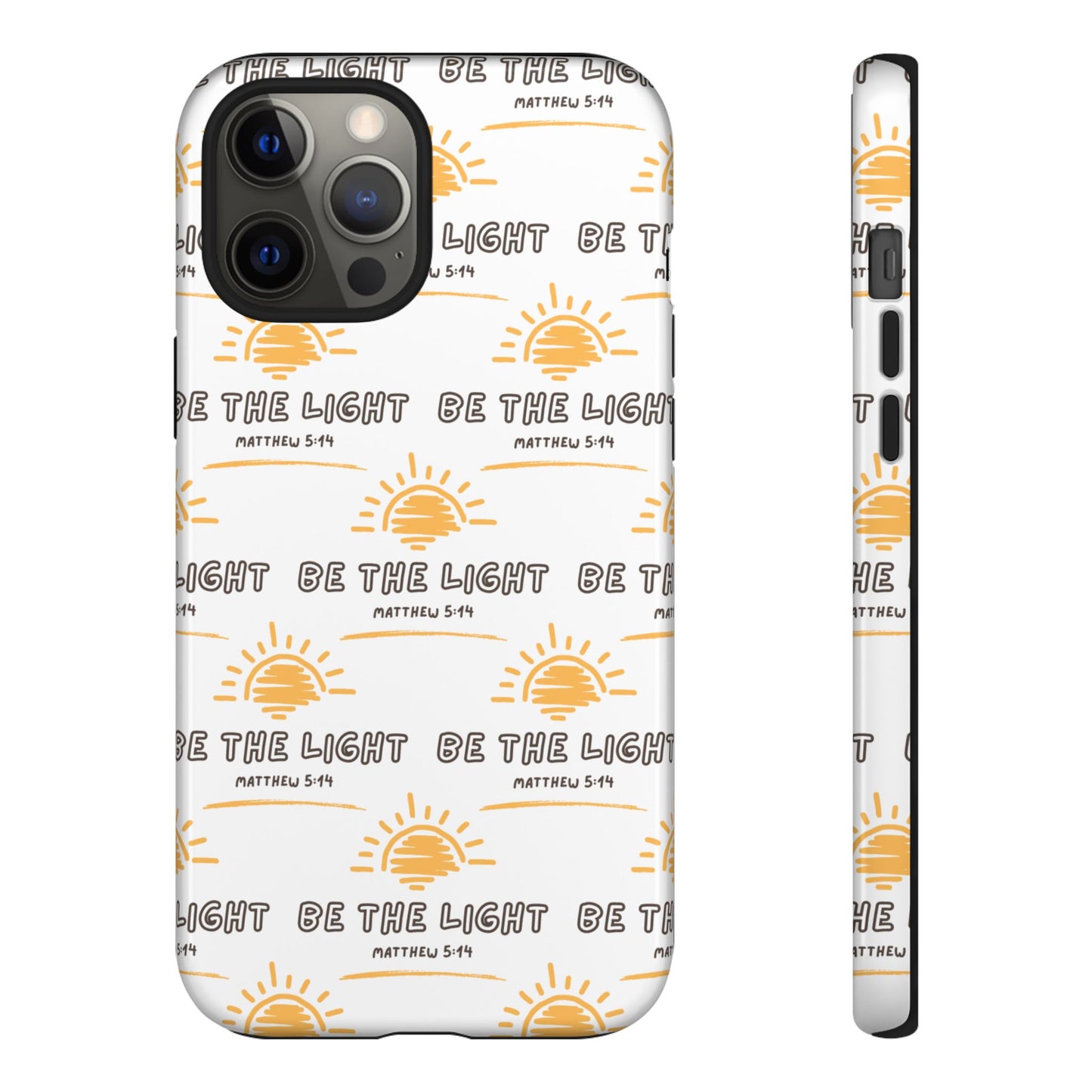 "Be The Light" Phone Case