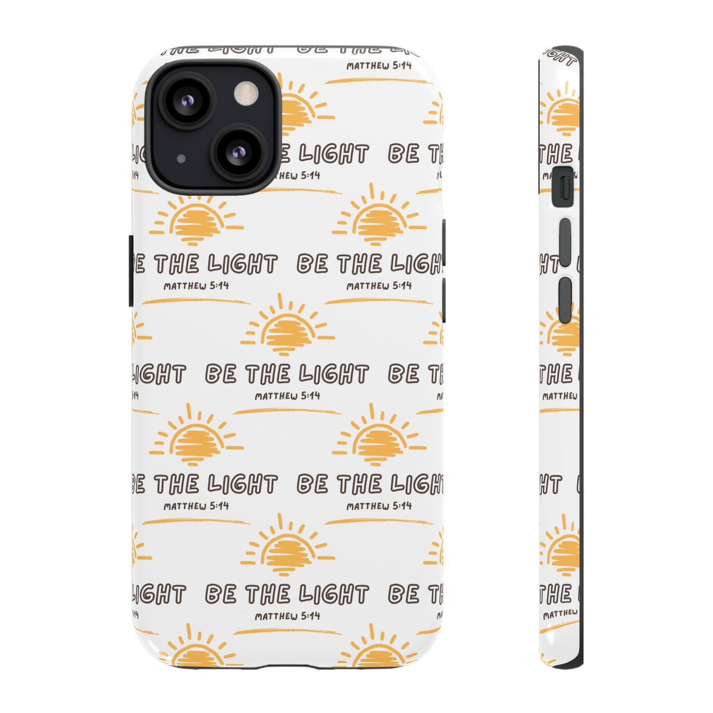 "Be The Light" Phone Case