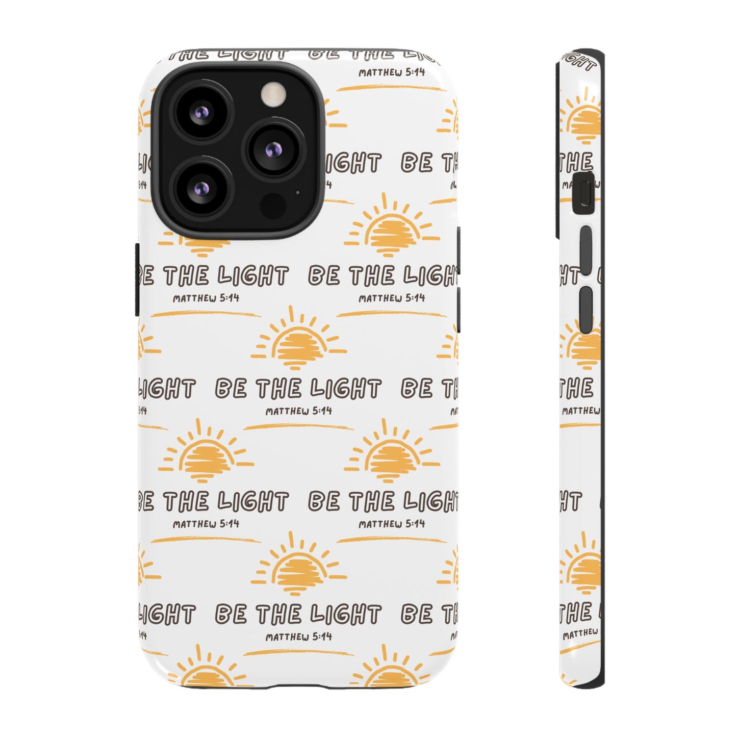 "Be The Light" Phone Case