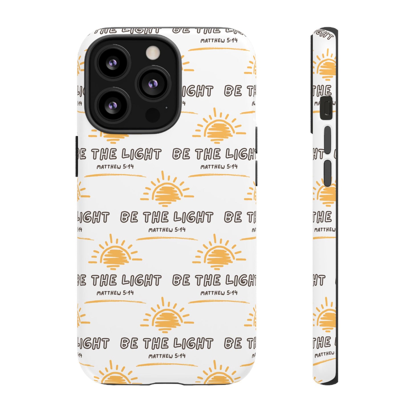 "Be The Light" Phone Case