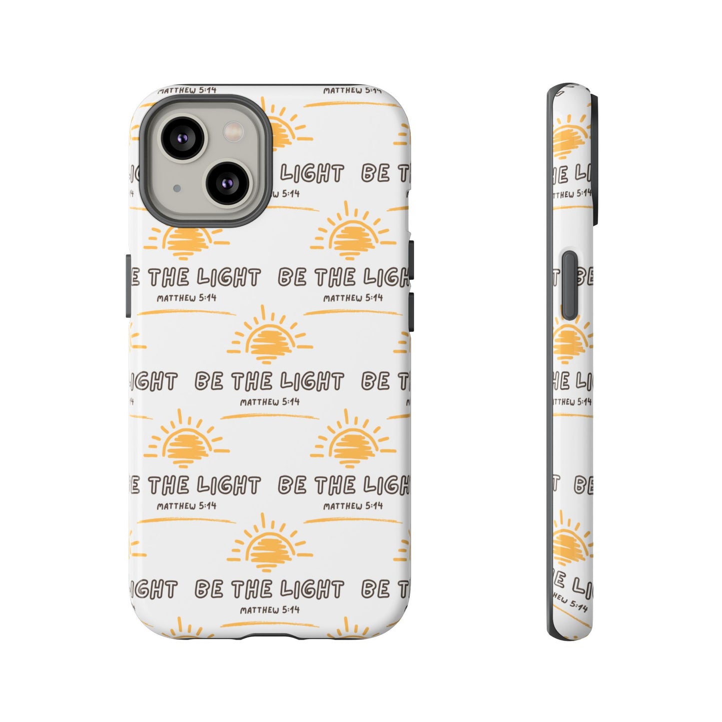 "Be The Light" Phone Case