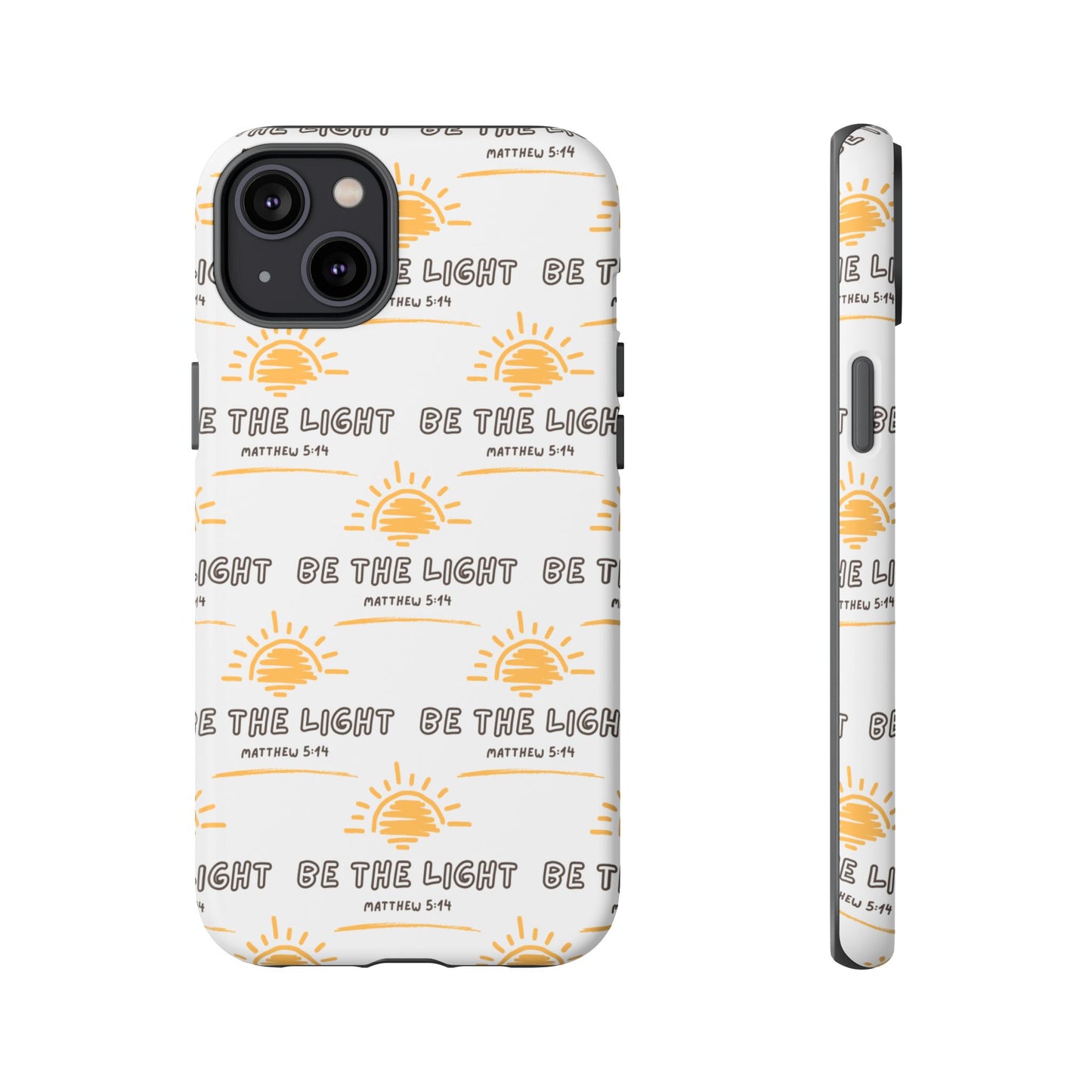 "Be The Light" Phone Case